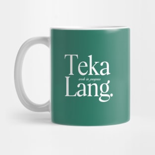 TEKA LANG TAGALOG FILIPINX AESTHETIC BACKPRINT TEE Mug